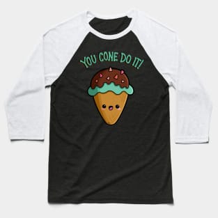 “You Cone Do It” Encouraging Cute Ice Cream Cone Baseball T-Shirt